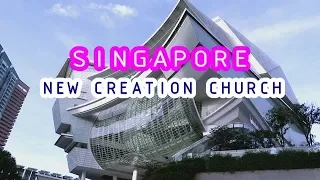 SINGAPORE NEW CREATION CHURCH