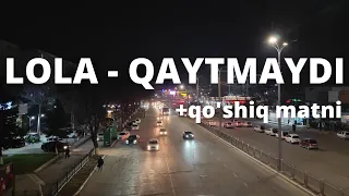 Lola - Qaytmaydi +qo'shiq matni