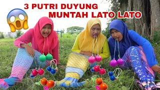 MUNTAH LATO LATO | 3 PUTRI DUYUNG MUNTAH LATO LATO | CHIKAKU FAMILY