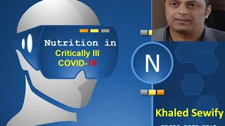 Nutrition in critically ill patients with COVID-19 challenges and special considerations Must See!✍️