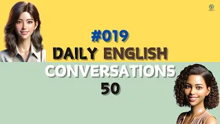 #019 Daily English Conversation 50 / Listening and Speaking Practice / Subtitle Support