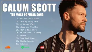 Calum Scott Legendary Playlist | Calum Scott Best Hits