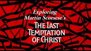 Exploring Martin Scorsese's The Last Temptation of Christ