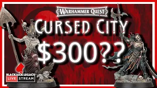 Warhammer Quest Cursed City $300? - Why the Price is Irrelevant - Monday Night Live