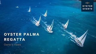 Oyster Palma Regatta - Owners Views | Oyster Yachts