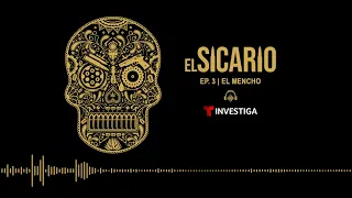 El sicario | Episodio 3 | El mencho | Noticias Telemundo