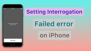 How to fix Error Performing Request Unknown Error Setting Interrogation Faild in iphone.