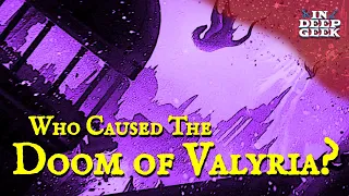 Who Caused the Doom of Valyria?