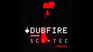 Dubfire  SCI+TEC Radio  #04