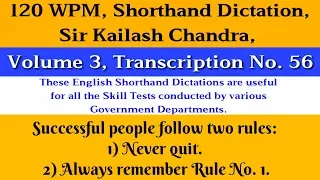 120 WPM, Shorthand Dictation, Kailash Chandra, Volume 3, Transcription No.  56