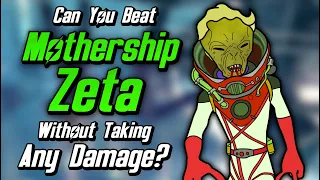 Can You Beat Mothership Zeta Without Taking Any Damage?