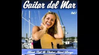 Guitar del Mar Vol.1 ▶ Chill2Chill