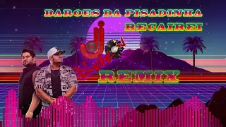 Barões da Pisadinha - Recairei - Dj DeLeOn ReMiX
