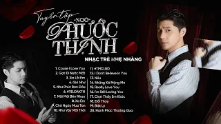 Playlist Noo Phước Thịnh  | Tuyển Tập Nhạc Trẻ Nhẹ Nhàng Triệu View Hay Nhất