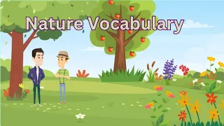 Nature Vocabulary - Talking About Nature