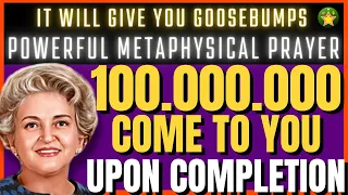 100,000,000 COME TO YOU UPON COMPLETION of this powerful METAPHYSICAL PRAYER | Conny Mendez