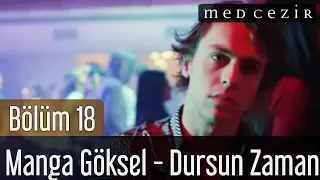 Medcezir 18.Bölüm Manga Göksel  Dursun Zaman Şarkısı