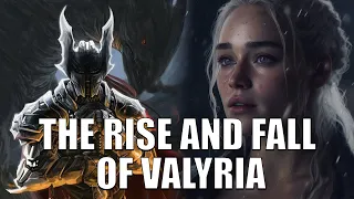 The Rise and Fall of Valyria