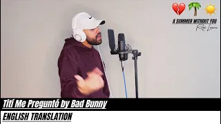 Tití Me Preguntó by Bad Bunny (ENGLISH TRANSLATION)