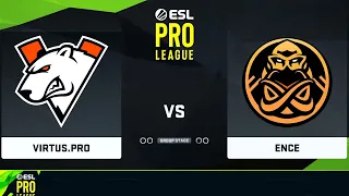 🔴 [ RU ]  Virtus.pro / Outsiders vs ENCE bo3 ESL Pro League Season 15 2022