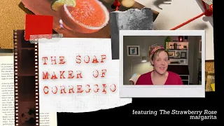 The Strawberry Rose: The Soap Maker of Correggio
