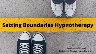 Setting Boundaries Hypnotherapy | Suzanne Robichaud RCH