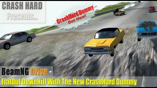 BeamNG Drive - FlatOut DownHill With The New CrashHard Dummy (Its Out Now)