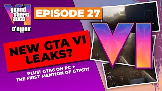GTA VI O'clock - New GTA 6 leaks? And GTA 7!