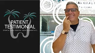 Patient Testimonial | Video Testimonial | Dental Health Punta Cana