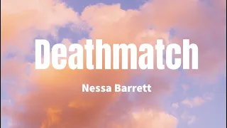 Deathmatch - Nessa Barrett (Lyrics)