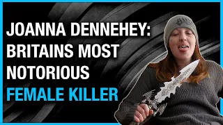Joanne Dennehy – UK's Most Notorious Female Killer