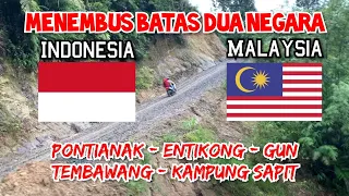 Perjalanan darat menembus batas dua Negara INDONESIA MALAYSIA 3hari 2malam. Kalimantan Barat-Sarawak
