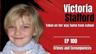 EP100:  The Murder of Victoria Stafford