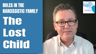The Narcissistic Family - The Lost Child