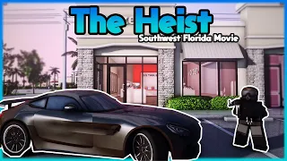 The Heist. -Full Movie HD- Southwest Florida Roblox