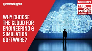 Why Choose the Cloud for Engineering and Simulation Software?