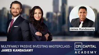 Multifamily Passive Investing Masterclass - James Kandasamy 2022