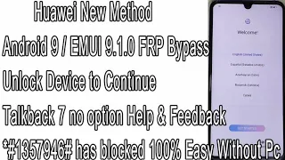 New Method 1 All Huawei FRP Bypass Android 9 EMUI 9.1.0 Talkback 7 Update 2019