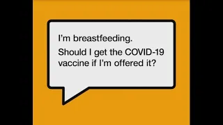 I'm breastfeeding. Should I get the Covid-19 vaccine if I'm offered it?