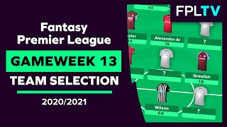 FPL Team Selection | GAMEWEEK 13 | Fantasy Premier League | 20/21