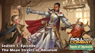Agents of Edgewatch S1|01: The Mean Streets of Absalom