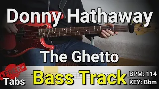 Donny Hathaway - The Ghetto (Bass Track) Tabs