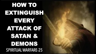 HOW TO BREAK FREE FROM SATAN'S GRIP & EXTINGUISH FIERY DARTS EVERY TIME