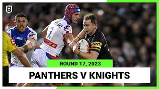 Penrith Panthers v Newcastle Knights | NRL 2023 Round 17 | Full Match Replay