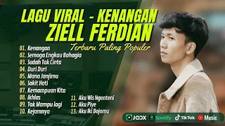 ZIELL FERDIAN - KENANGAN | SEMOGA ENGKAU BAHAGIA | SUAH TAK CINTA || LAGU POP TERPOPULER 2024