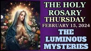 THURSDAY ROSARY  February 15, 2024 LUMINOUS MYSTERIES OF THE ROSARY VIRTUAL ROSARY #rosary #catholic