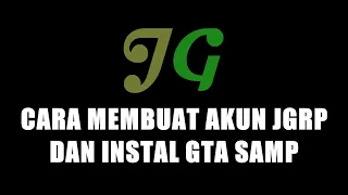 Cara membuat akun JGRP dan Instal GTA SAMP | Jogjagamers Roleplay Indonesia