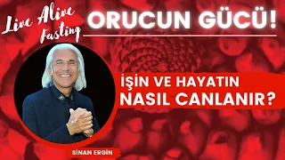 Sinan Ergin'le Live Alive Fasting- İşin ve Hayatın Nasıl Canlanır