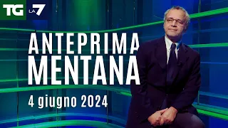 L'anteprima di Mentana del Tg La7 del 4 giugno 2024