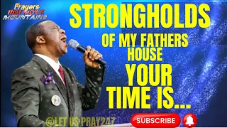STRONGHOLDS OF MY FATHERS HOUSE YOUR...#prayersthatmovesmoutains #olukoyamidnightprayers #dkofficial